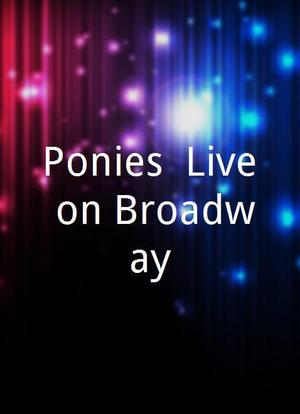 Ponies! Live on Broadway海报封面图