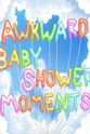 Natalie Chmiel Awkward Baby Shower Moments
