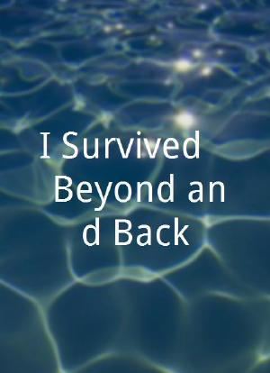 I Survived... Beyond and Back海报封面图
