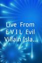 Rebecca Michaels Live! From E.V.I.L: Evil Villain Island Lair