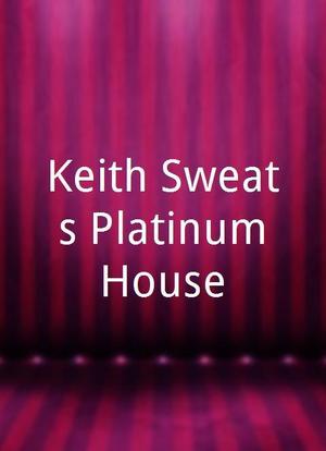 Keith Sweat`s Platinum House海报封面图