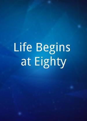 Life Begins at Eighty海报封面图