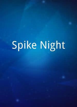Spike Night海报封面图