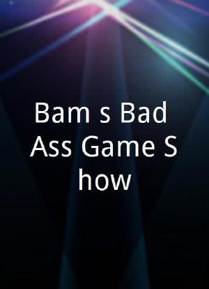 Bam`s Bad Ass Game Show海报封面图