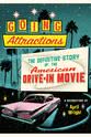 Patricia King Hanson Going Attractions: The Definitive Story of the American Drive-in Movie