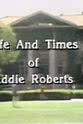 Tracey Roberts The Life and Times of Eddie Roberts