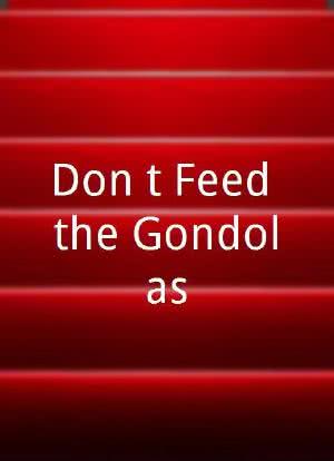 Don`t Feed the Gondolas海报封面图