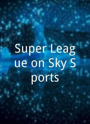 Super League on Sky Sports海报封面图