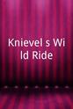 Dan Zucker Knievel's Wild Ride
