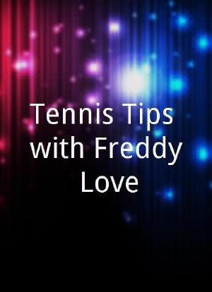 Tennis Tips with Freddy Love海报封面图