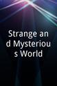 Michael D. Henry Strange and Mysterious World