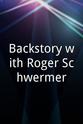 Roger Schwermer Jr. Backstory with Roger Schwermer