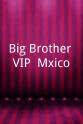 Ashley Pérez Big Brother VIP: México