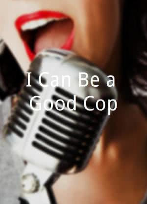 I Can Be a Good Cop海报封面图