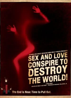 Sex and Love Conspire to Destroy the World!海报封面图