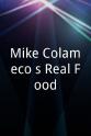 Mike Colameco Mike Colameco`s Real Food