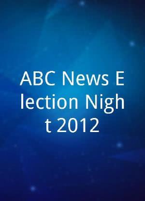 ABC News Election Night 2012海报封面图