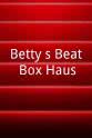 Georg Bossert Betty's Beat-Box-Haus