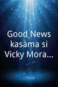 Vicky Morales Good News kasama si Vicky Morales