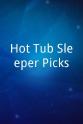 Matthew Peek Hot Tub Sleeper Picks