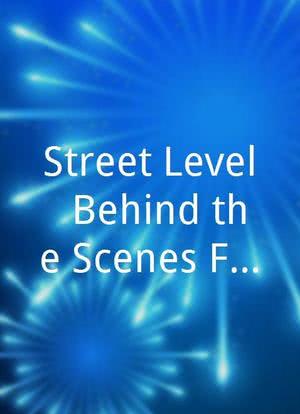 Street Level: Behind the Scenes Featurrette海报封面图