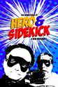 Drew Bialy The Adventures of Hero and Sidekick