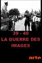 Jean-Louis Crémieux-Brilhac 39/40 The War Through a Lens