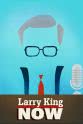 Sam Brower Larry King Now
