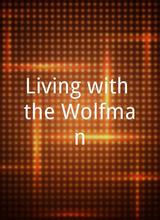 Living with the Wolfman