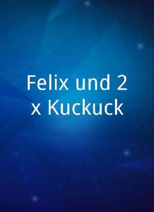 Felix und 2x Kuckuck海报封面图