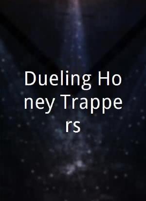 Dueling Honey Trappers海报封面图