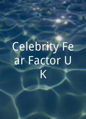 Celebrity Fear Factor UK海报封面图