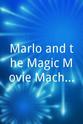 Mert Koplin Marlo and the Magic Movie Machine