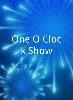 One O`Clock Show海报封面图