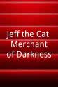 Lindsay Wray Jeff the Cat: Merchant of Darkness