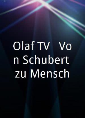 Olaf TV - Von Schubert zu Mensch海报封面图