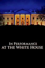 A Celebration of American Creativity: In Performance at the White House