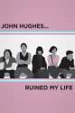萨曼莎·福特曼 John Hughes Ruined My Life