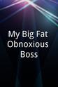 Annette Dziamba My Big Fat Obnoxious Boss