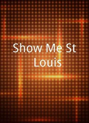 Show Me St. Louis海报封面图