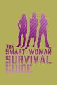 Irvin Wolkoff The Smart Woman Survival Guide