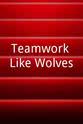 Michael Canfield Teamwork Like Wolves
