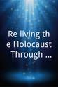 Gerri Helfman Re-living the Holocaust: Through Their Eyes