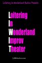 Brent Puccio Loitering in Wonderland Improv Theater
