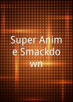 Super Anime Smackdown海报封面图