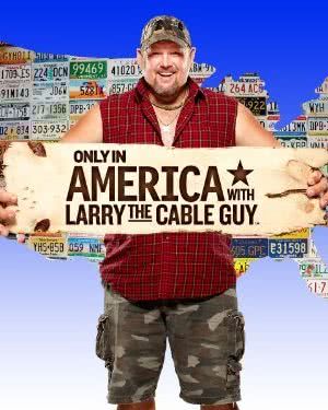 Only in America with Larry the Cable Guy海报封面图