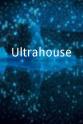 Mel Hoy Ultrahouse