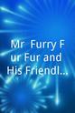 Ray Duran Mr. Furry Fur Fur and His Friendly Earth Friends