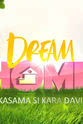 Kara David Dream Home