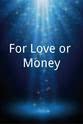 Edward Mendez For Love or Money
